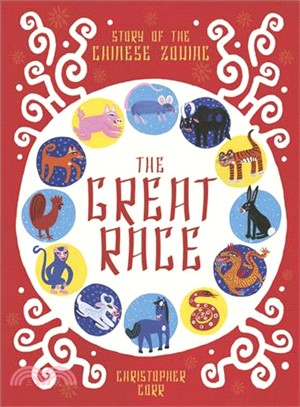 The Great Race ─ The Story of the Chinese Zodiac