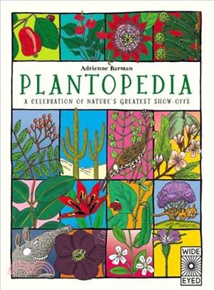 Plantopedia :a celebration of nature's greatest show-offs /