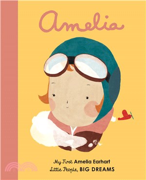 Little People, BIG DREAMS: Amelia Earhart (英國版)(硬頁書)