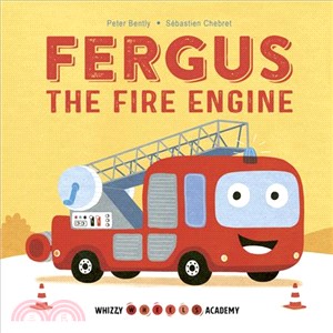 Whizzy Wheels Academy ― Fergus the Fire Engine