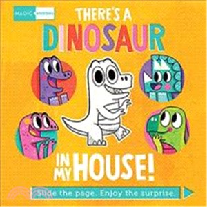 Magic Windows: There's a Dinosaur in My House!