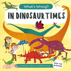 What's Wrong? in Dinosaur Times