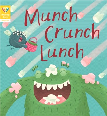 Munch, crunch, lunch /