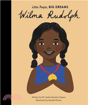 Little People, BIG DREAMS: Wilma Rudolph (英國版)(精裝本)