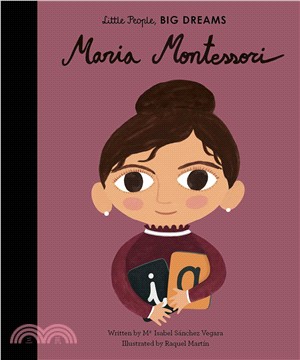 Little People, BIG DREAMS: Maria Montessori (英國版)(精裝本)