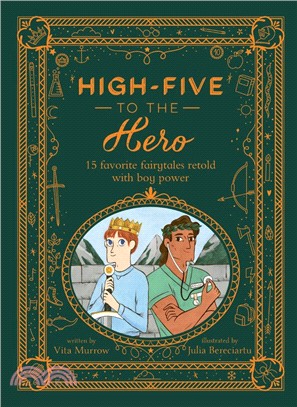 High-five to the Hero ― 15 Classic Tales Retold for Boys Who Dare to Be Different