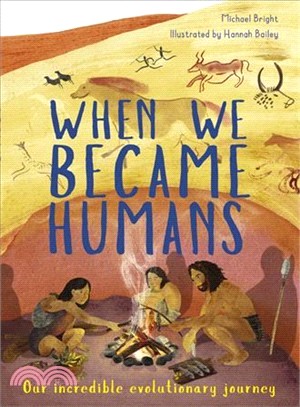 When we became humans :our i...