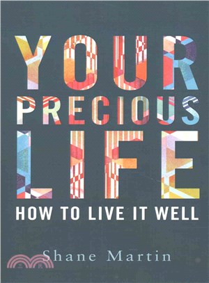 Your Precious Life ― How to Live It Well