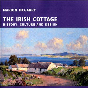 The Irish Cottage ─ History, Culture and Design