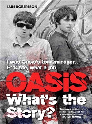 Oasis ─ What's the Story?