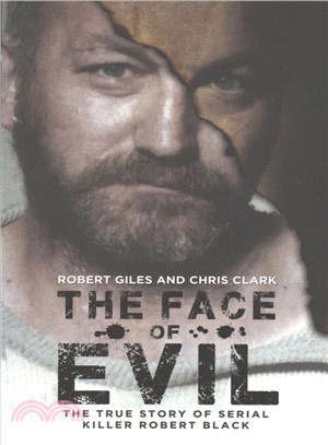 The Face of Evil ― The True Story of the Serial Killer, Robert Black