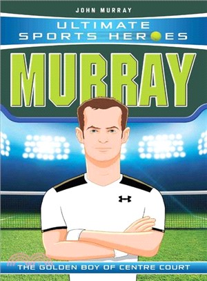 Murry: The Golden Boy of Centre Court | 拾書所