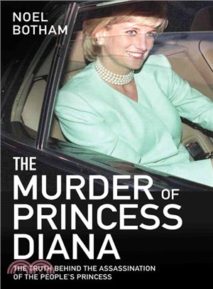The Murder of Princess Diana ― The Truth Behind the Assassination of the People's Princess