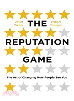 The Reputation Game ─ The Art of Changing How People See You