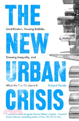 The New Urban Crisis：Gentrification, Housing Bubbles, Growing Inequality, and What We Can Do About It