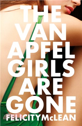The Van Apfel Girls Are Gone : Longlisted for a John Creasey New Blood Dagger 2020