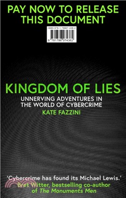 Kingdom of Lies : Adventures in cybercrime