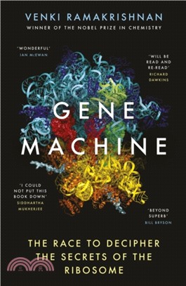 Gene machine : the race to decipher the secrets of the ribosome /