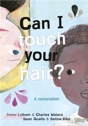Can I Touch Your Hair? : A conversation