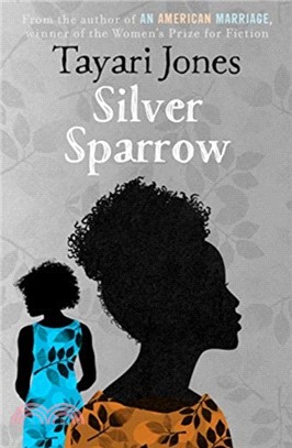 Silver Sparrow : From the Winner of the Women's Prize for Fiction, 2019