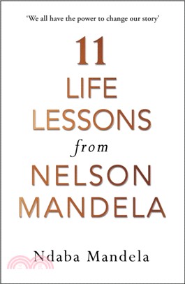 11 Life Lessons from Nelson Mandela