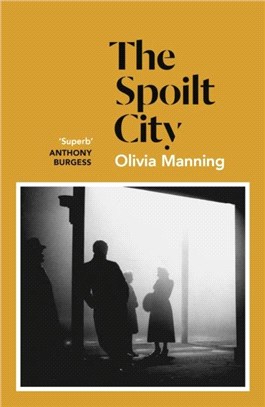 The Spoilt City：The Balkan Trilogy 2