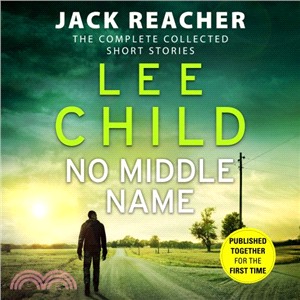 No Middle Name: The Complete Collected Jack Reacher Stories (10 CDs)