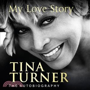 Tina Turner: My Love Story (Official Autobiography) (Audio CD)