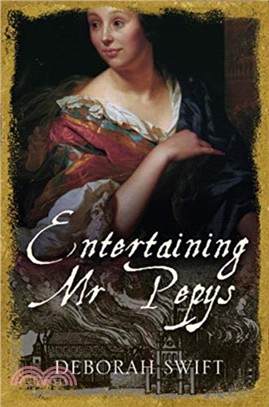 Entertaining Mr Pepys：A thrilling, sweeping historical page-turner