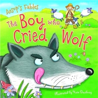 The boy who cried wolf /