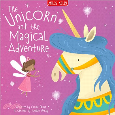 Unicorn Stories: The Unicorn and the Magical Adventure