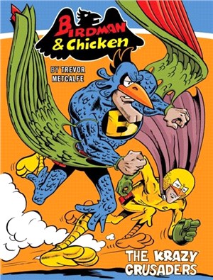Birdman and Chicken：The Krazy Crusaders