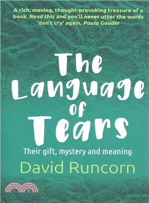 The Language of Tears ― Their Gift, Mystery and Meaning