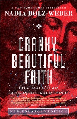 Cranky, Beautiful Faith：For irregular (and regular) people