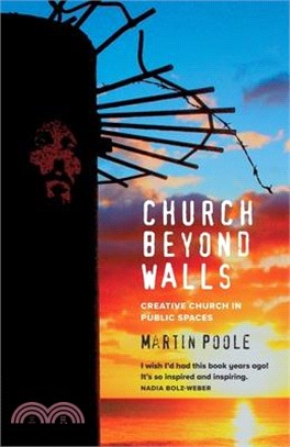 Church Beyond Walls: Christian Spirituality at Large
