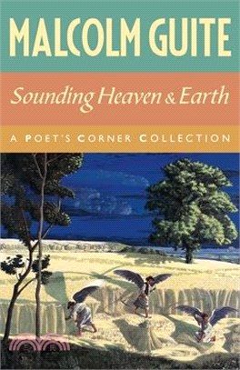 Sounding Heaven and Earth: A Poet's Corner Collection