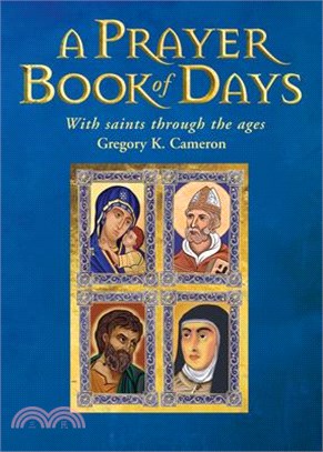 A Prayer Book of Days: With Saints Through the Ages