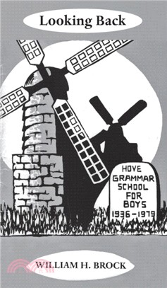 Looking Back：Hove Grammar School For Boys - 1936 - 1979