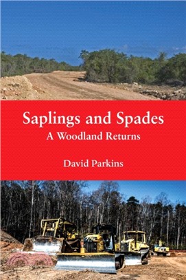 Saplings and Spades：A Woodland Returns