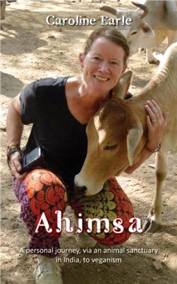 Ahimsa：My Journey to Veganism Via an Indian Animal Sanctuary