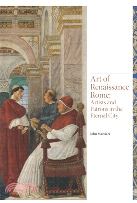 Art of Renaissance Rome ─ Artists and Patrons in the Eternal City