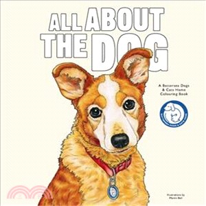 All About the Dog：A Battersea Dogs & Cats Home Colouring Book