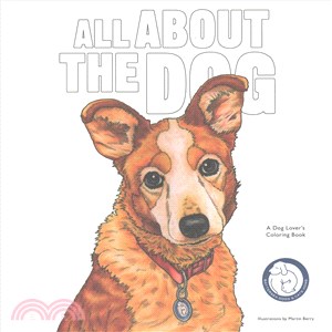 All About the Dog ─ A Dog Lover's Coloring Book