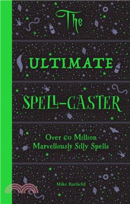 The Ultimate Spell-Caster：Over 60 million marvellously silly spells
