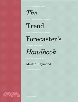 The Trend Forecaster's Handbook：Second Edition