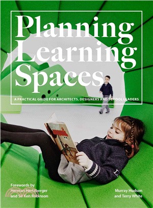 Planning Learning Spaces ― A Practical Guide for Architects, Designers and School Leaders