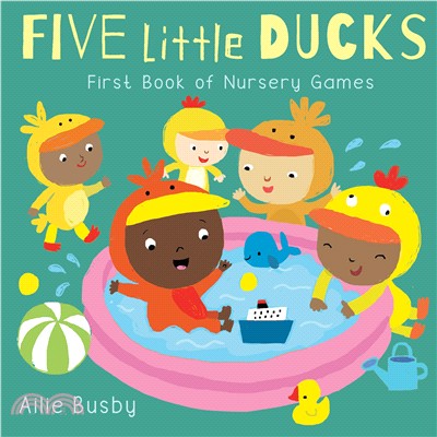 Five little ducks :first book of nursery games /