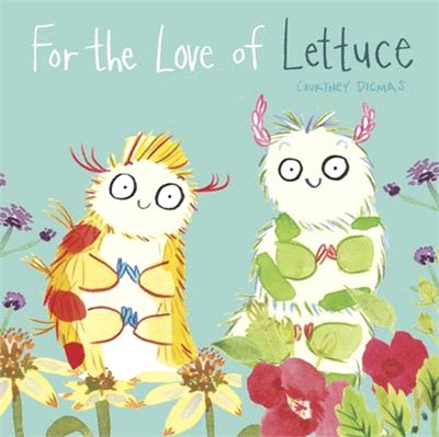 For the Love of Lettuce