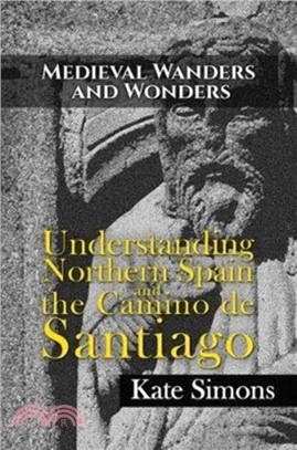 Medieval Wanders and Wonders：Understanding Northern Spain and the Camino de Santiago