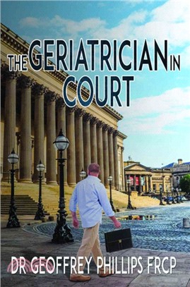 The Geriatrician in Court